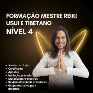 Formação Mestre Professor no Reiki Usui e Tibetano - Nível 4 (ou 3B) (EAD)