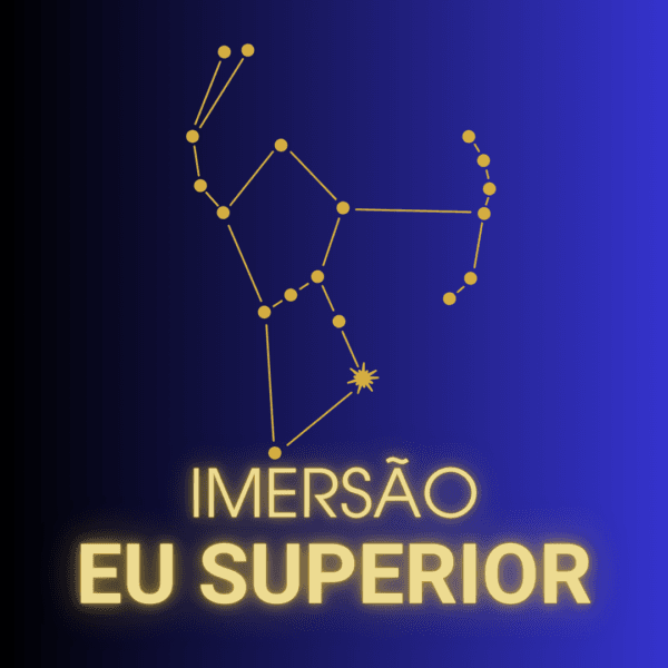 Imersão Eu Superior - 28 A 30 DE MARÇO DE 2025 (PRESENCIAL)